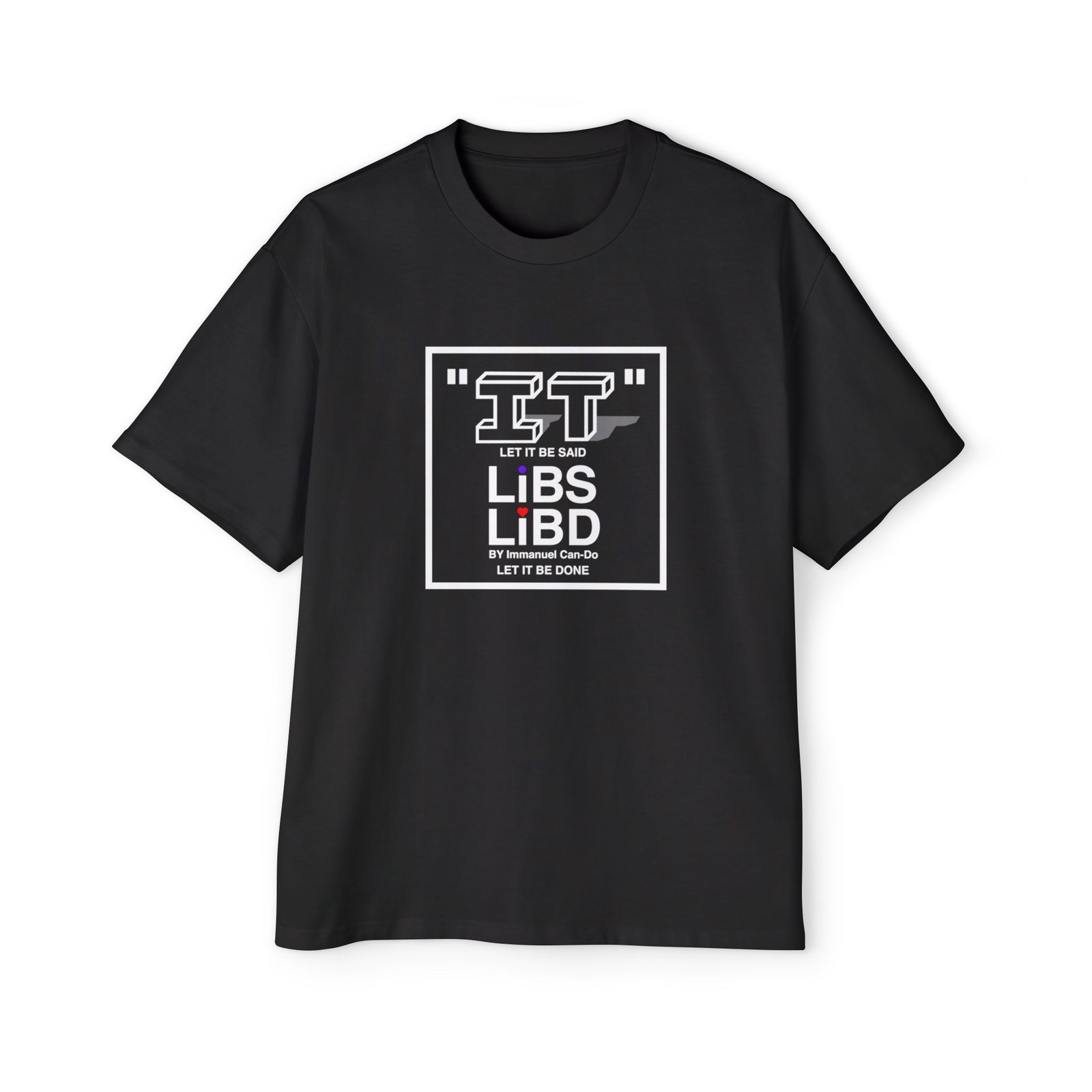 Graphic Tee — "IT" Let It Be Done Square Logo