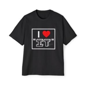 I  "IT" Tee — Funny Tech Lover Graphic Shirt