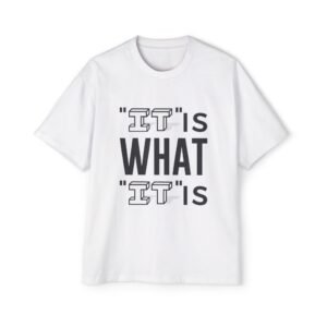 Men's Oversized Tee — "It Is What It Is" Graphic T-Shirt