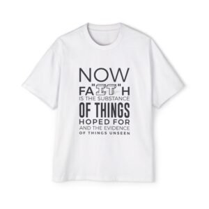 Faith Quote Tee — "Now Faith Is The Substance" Men’s Oversized T‑Shirt