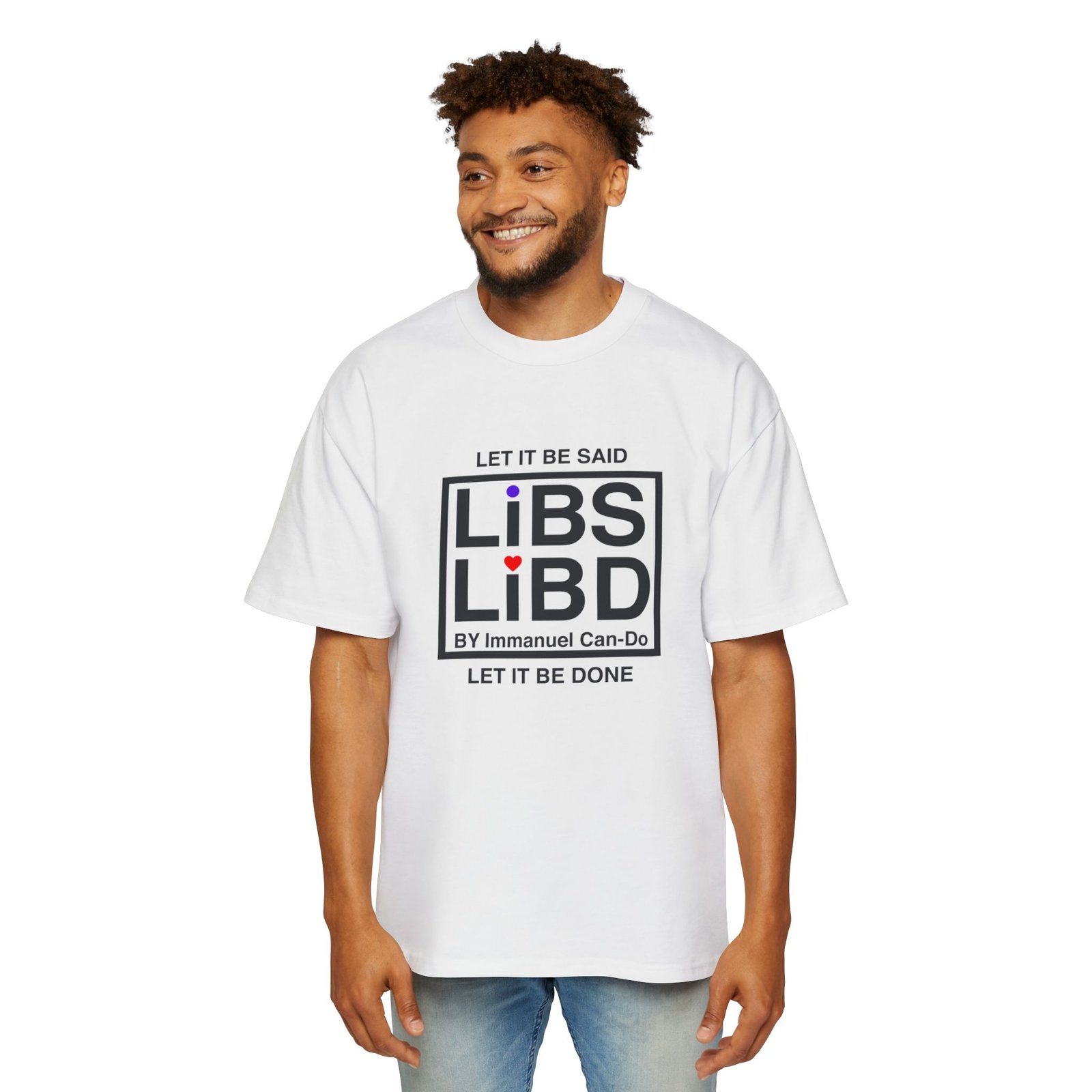 Libs Libd Graphic Tee — "Let It Be Said / Let It Be Done" Men’s Oversized T-Shirt - Image 3